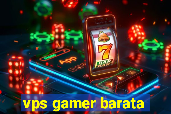 vps gamer barata